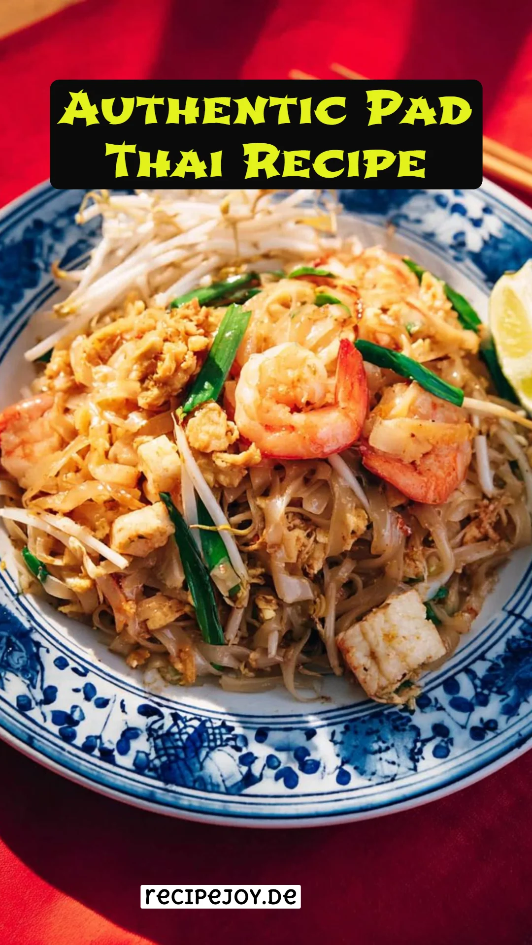 Authentic Pad Thai Recipe