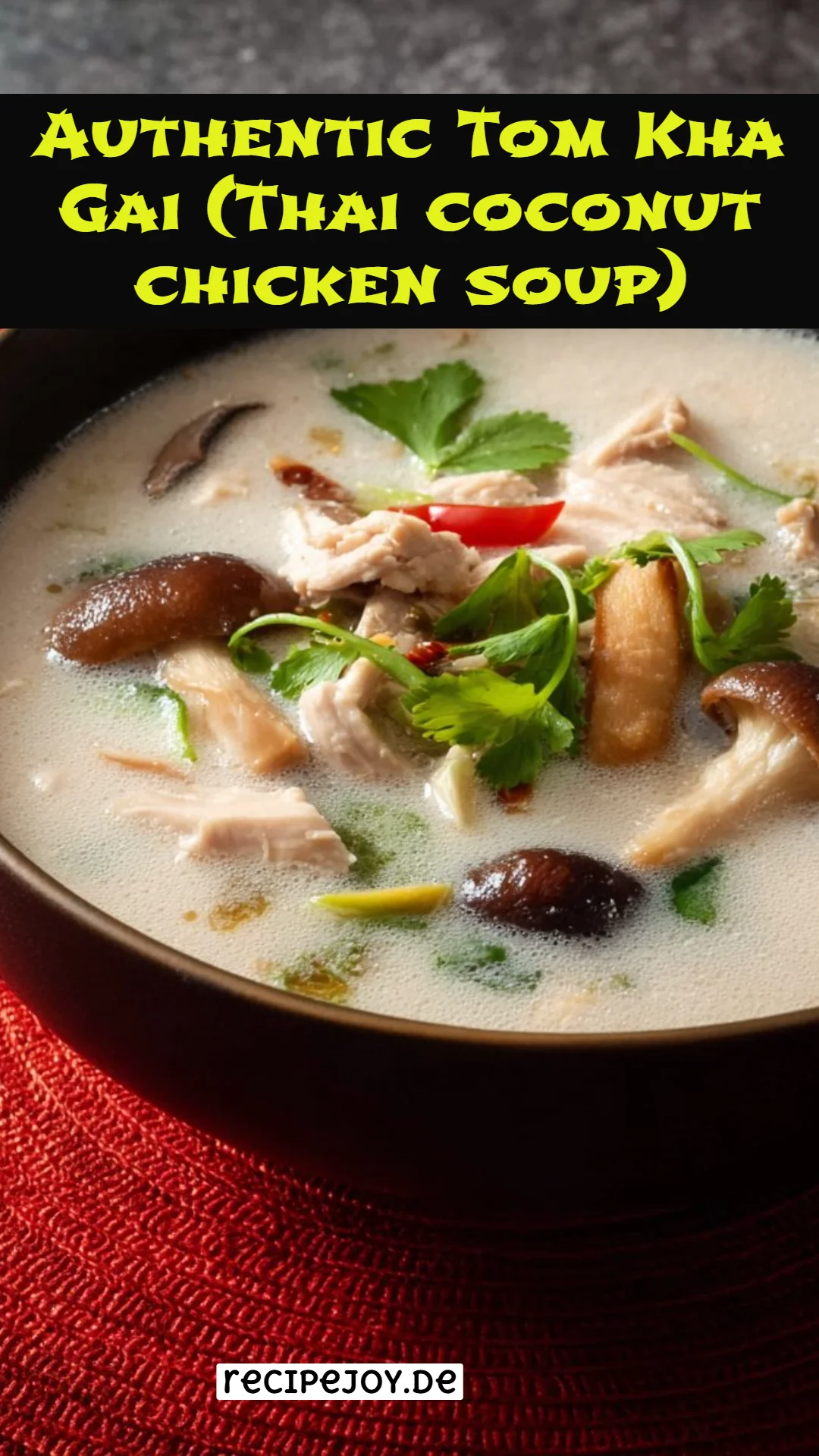 Authentic Tom Kha Gai (Thai coconut chicken soup)