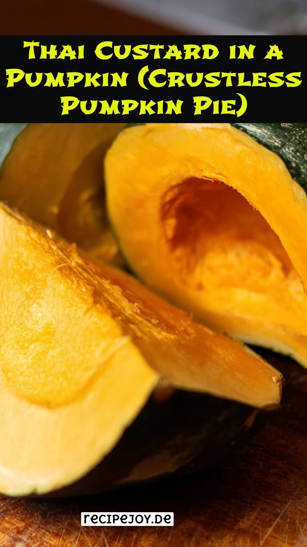 Thai Custard in a Pumpkin (Crustless Pumpkin Pie)