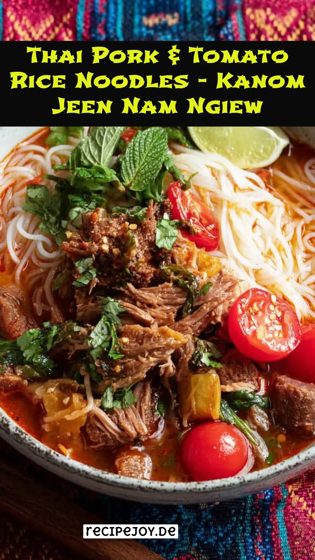 Thai Pork & Tomato Rice Noodles - Kanom Jeen Nam Ngiew