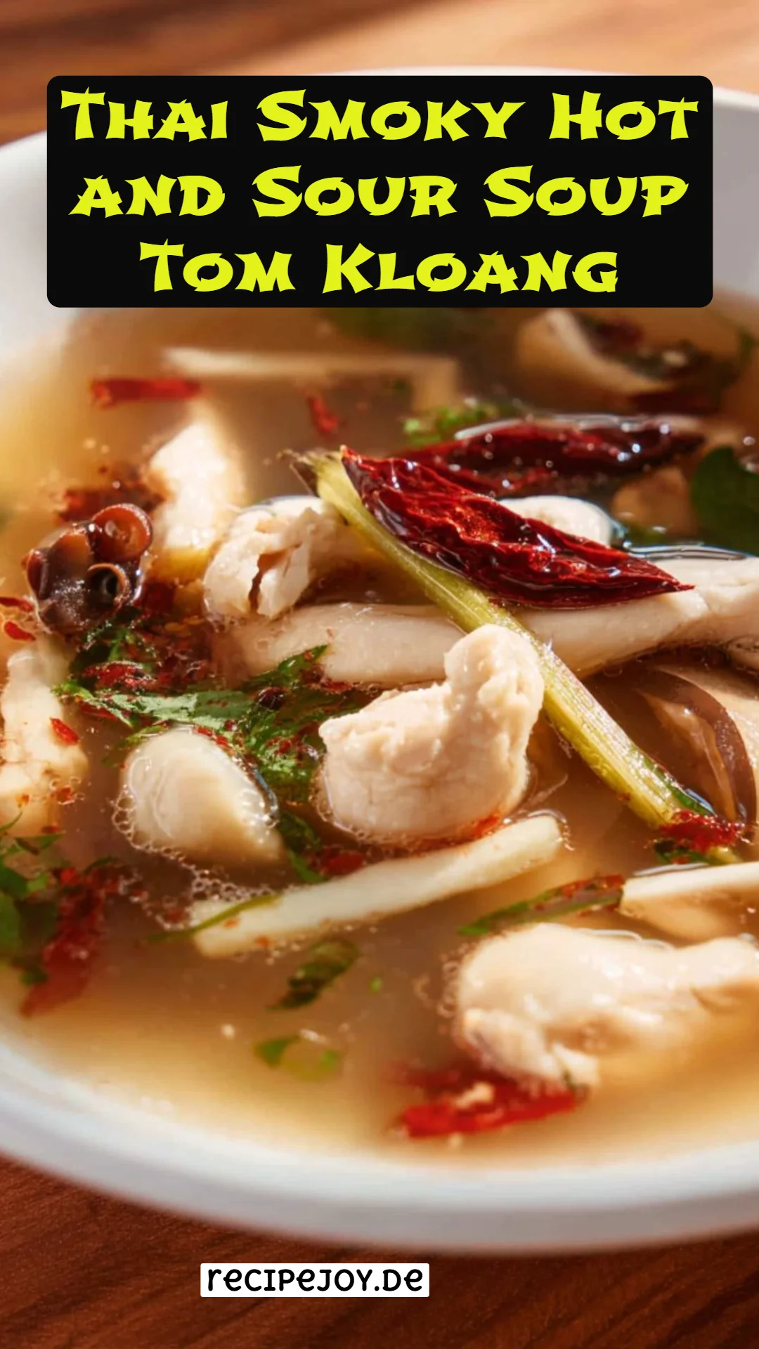Thai Smoky Hot and Sour Soup Tom Kloang