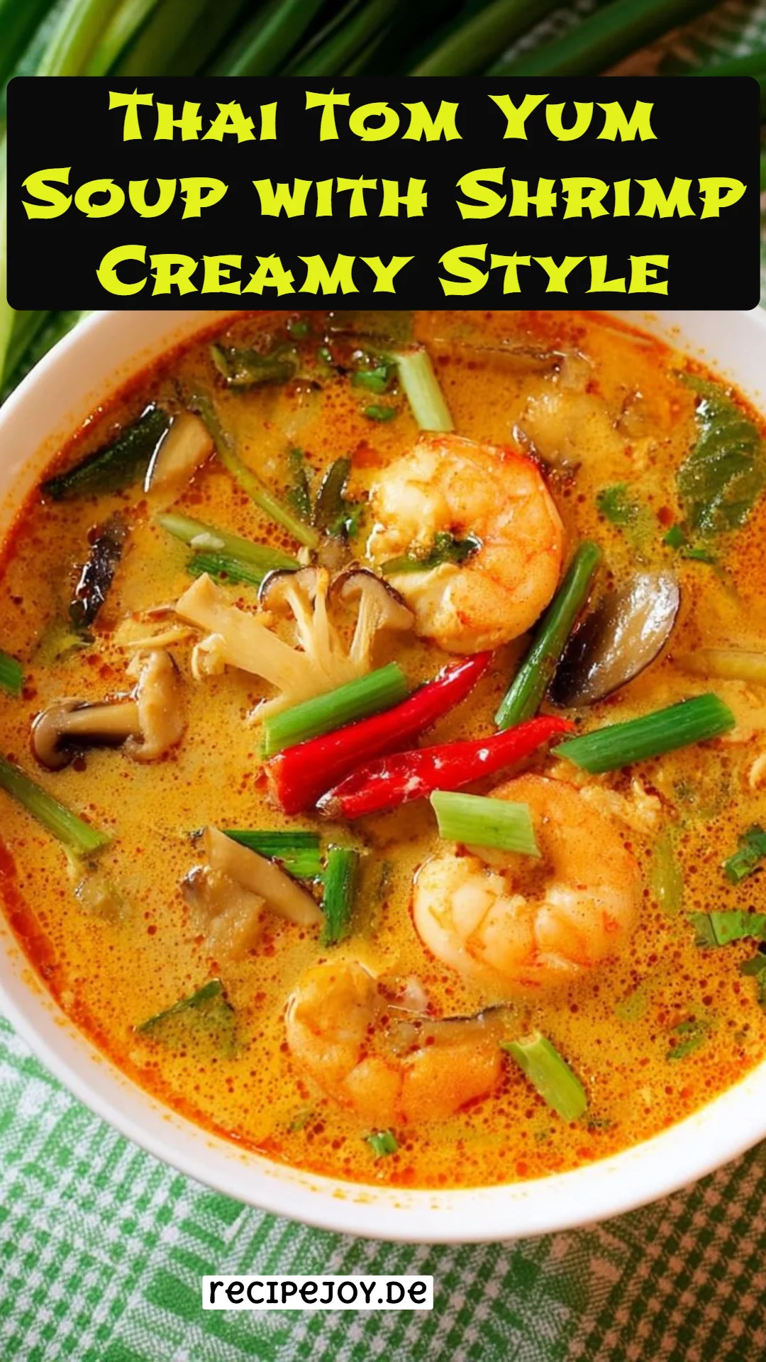 Thai Tom Yum Soup with Shrimp Creamy Style